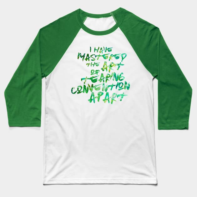 Tearing Convention Apart Baseball T-Shirt by TheatreThoughts